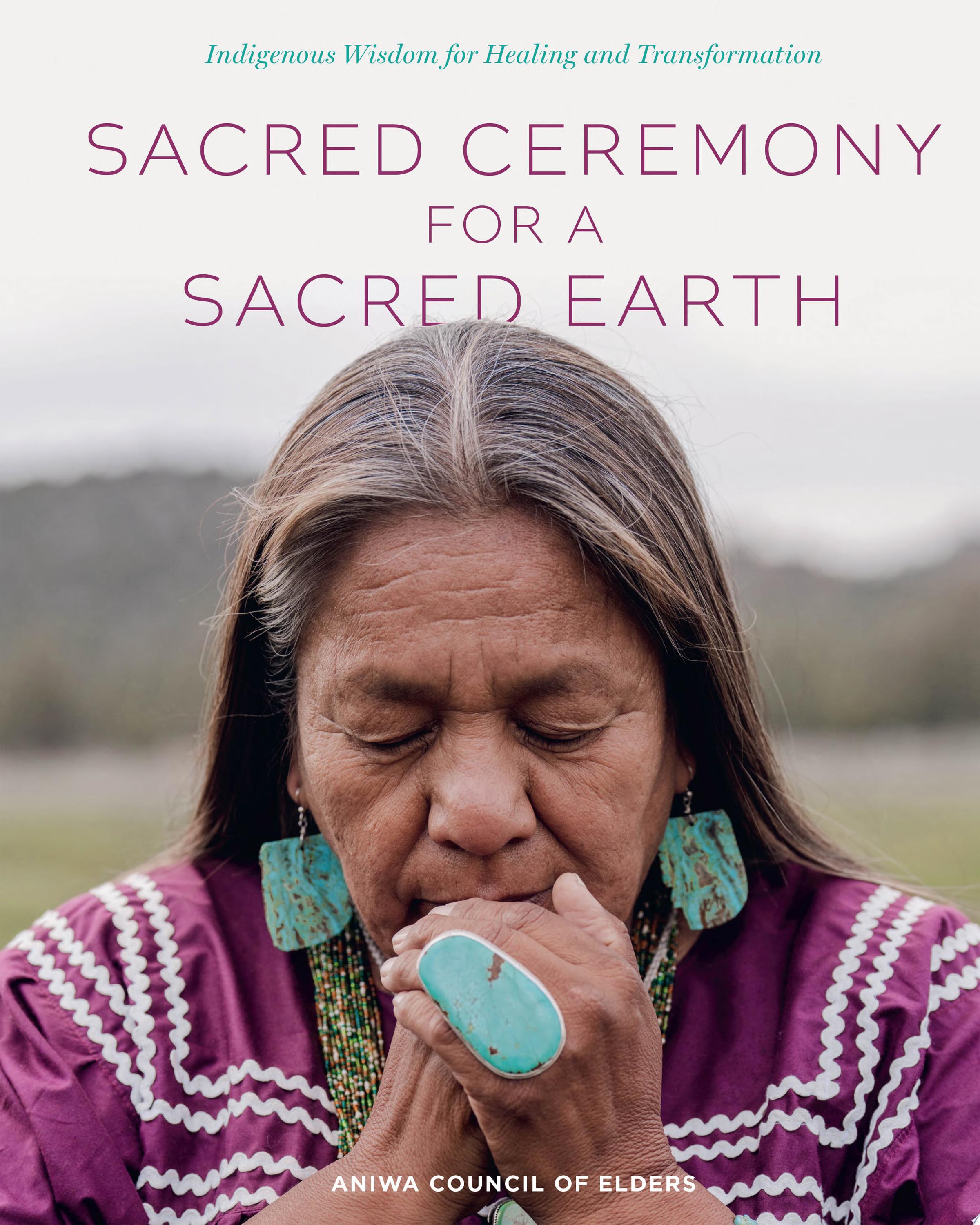 Image for "Sacred Ceremony for a Sacred Earth"