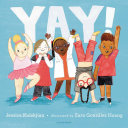 A group of five kids stand wearing different outfits, a ballerina costume, an apron, a lab coat, comfy clothes and a soccer jersey. Behind them in large, white block letters is the title "YAY!"