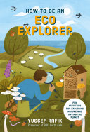 A boy in a blue shirt and pants holds a magnifying glass to look at bugs flying around a bug hotel. He's standing in a large field that has sheep and the ocean in the distance and nature all around him. In the blue sky are birds, clouds and the words "How to be an Eco-Explorer".