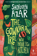 Image for "The Gowkaran Tree in the Middle of Our Kitchen"