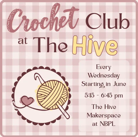 Flyer that says "Crochet Club at The Hive" with a graphic of yarn and a crochet hook.