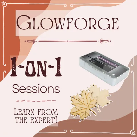 Graphic that reads "Glowforge 1-on-1 sessions, learn from the expert."