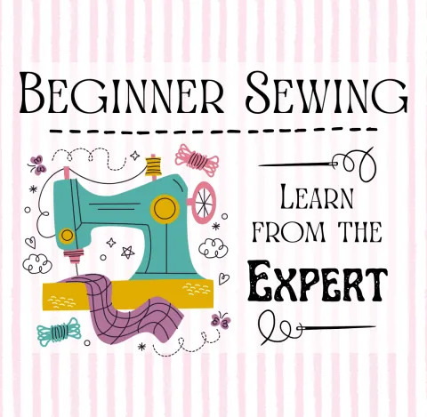 Beginner Sewing, Learn from the Expert