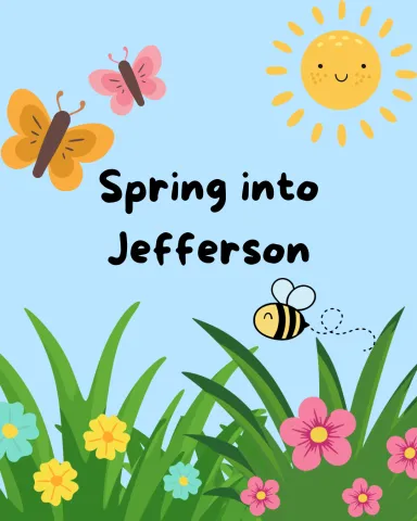 Spring into Jefferson with flowers and a smiling sun.