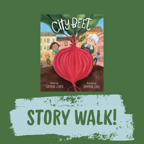 Green background with picture of "City Beet" book cover. Underneath a blue slash with the words "STORY WALK!" inside
