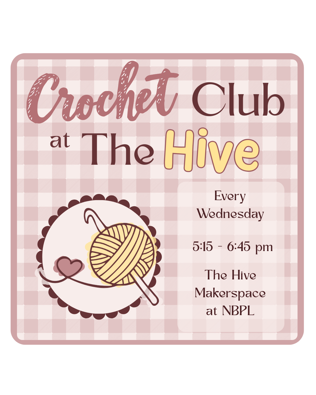 Flyer that says "Crochet Club at The Hive" with a graphic of yarn and a crochet hook.