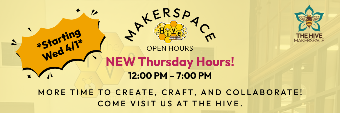 New Thursday hours for the makerspace